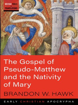 cover image of The Gospel of Pseudo-Matthew and the Nativity of Mary